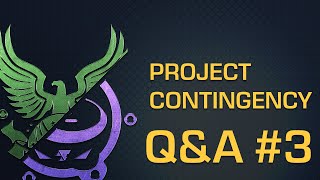 Project: Contingency - Q&A #3 (January 2018)