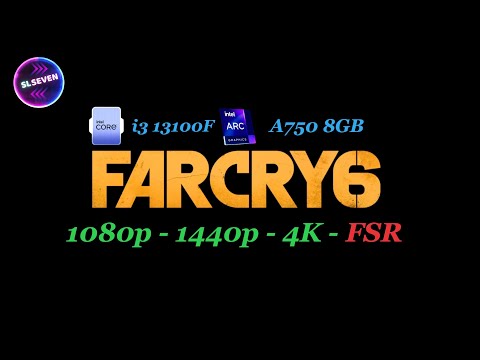FarCry6 - Intel Core i3 13100F - Intel Arc A750 - 1080p 1440p 4K FSR