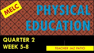 InViMod MELC PHYSICAL EDUCATION QUARTER 2 WEEK 5 TO 8 MODULE BASED