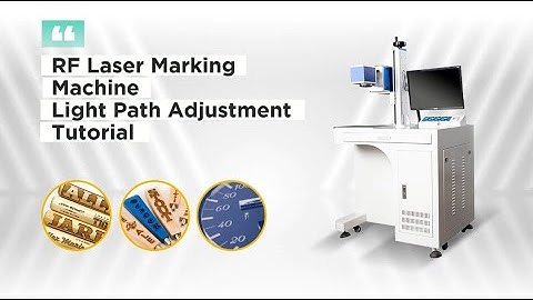 Video of Adjusting the Optical Path of the RF Cabinet Marking Machine