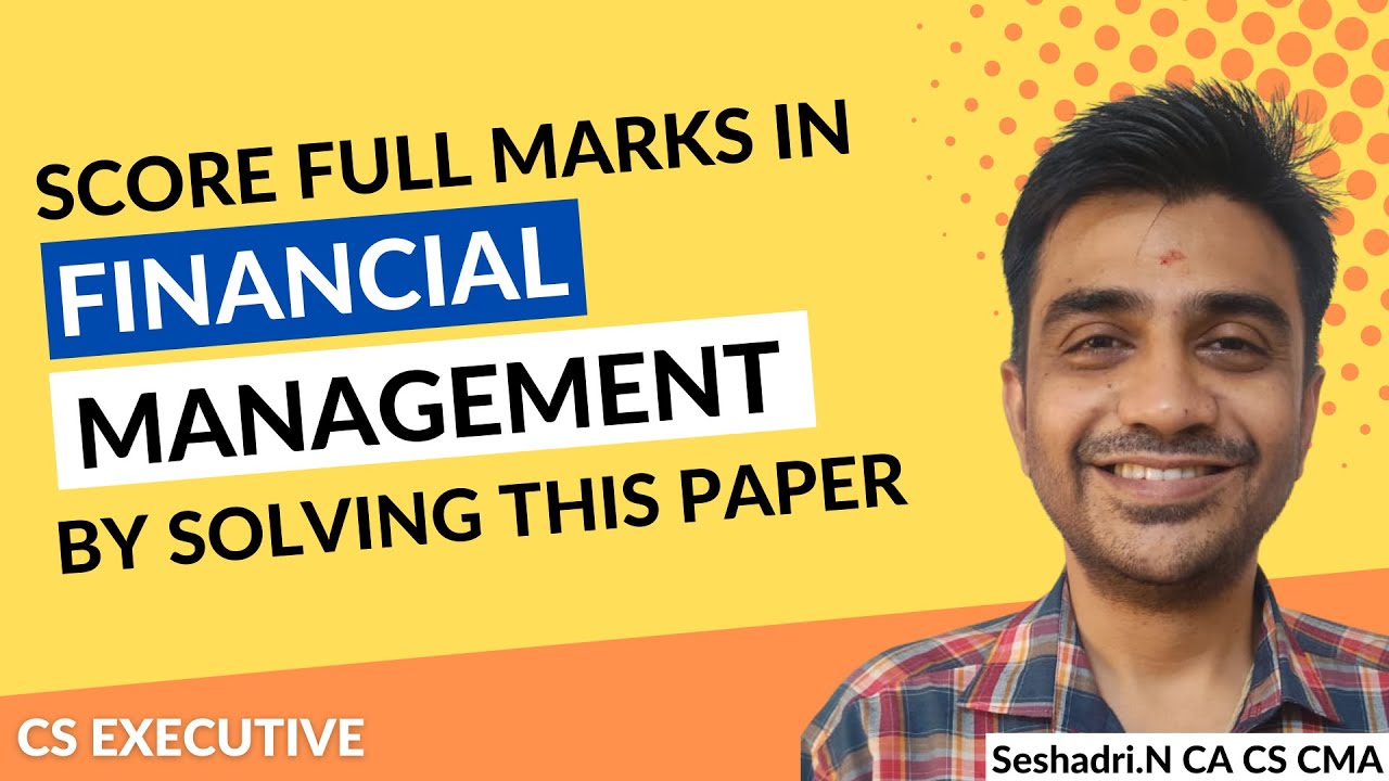 CS Executive Solved Question Papers :  Financial Management Dec 2020- LIVE 🔴