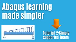 Abaqus tutorial – 02 (Part-B):  Analysis of a simply supported beam Wealth