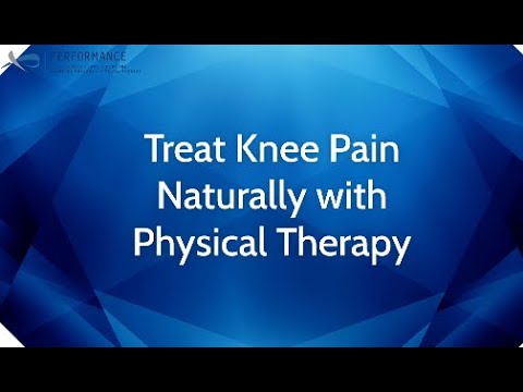 Treat Knee Pain Naturally With Physical Therapy