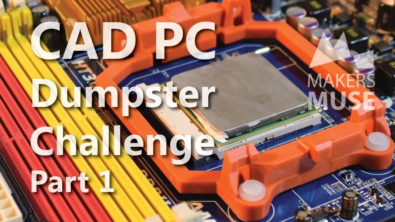 business process modeling CAD PC Dumpster Challenge! Part 1 - The Components - 2015