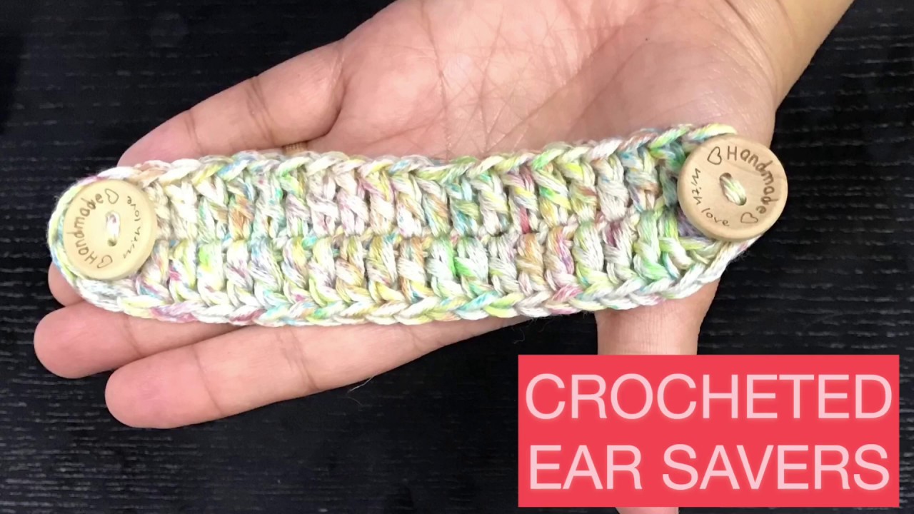 EAR SAVERS FOR MASK CROCHET TUTORIAL