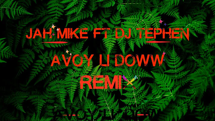 Avoy li dow - DJ TEPHEN FT Jah Mike