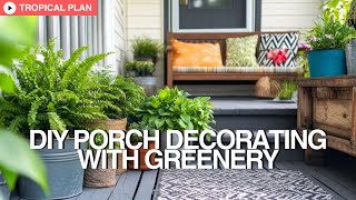 🛑 #HomeTour DIY PORCH Decorating Tips With Greenery: Transform Your Small Space on a Budget!
