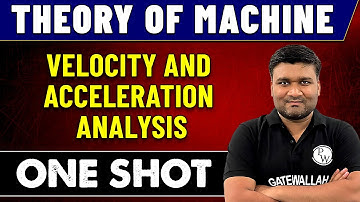 Theory Of Machine | Velocity and Acceleration Analysis in One Shot | GATE 2023
