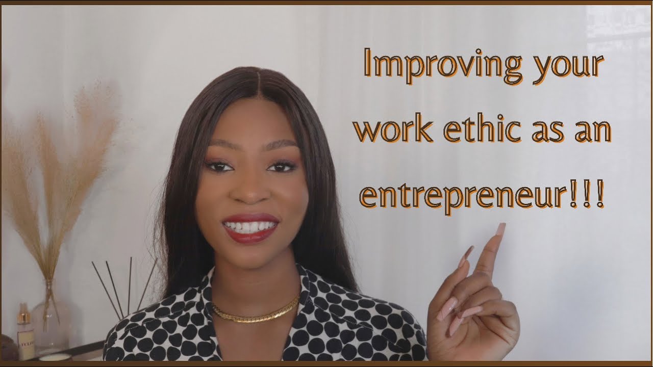 Do this to improve your work ethic as an entrepreneur | Habits that ...
