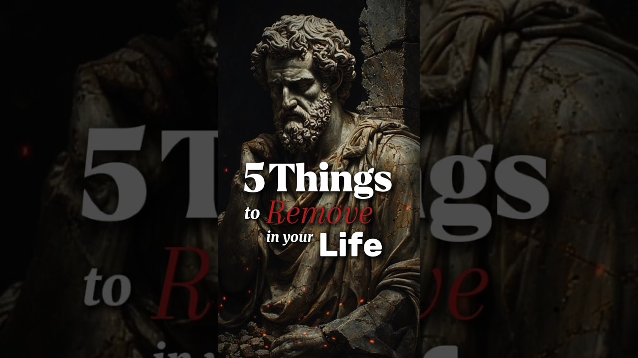 5 Things to Remove in Your Life - Remove this and feel different 