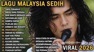 LAGU MALAYSIA TERBARU SEDIH 2026 // CINTA TERAKHIR - Sedih Menyayat Hati 1 JAM FULL ALBUM
