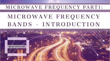 MW P1: Introduction to Microwave frequency bands