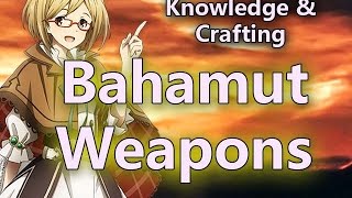 Granblue Fantasy Bahamut Weapons Important Knowledge & Crafting