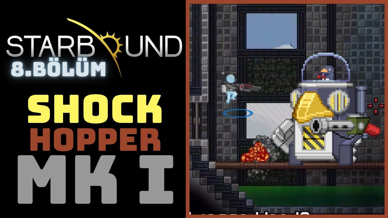 Shockhopper Mk I | STARBOUND (TÜRKÇE) | Bölüm 8
