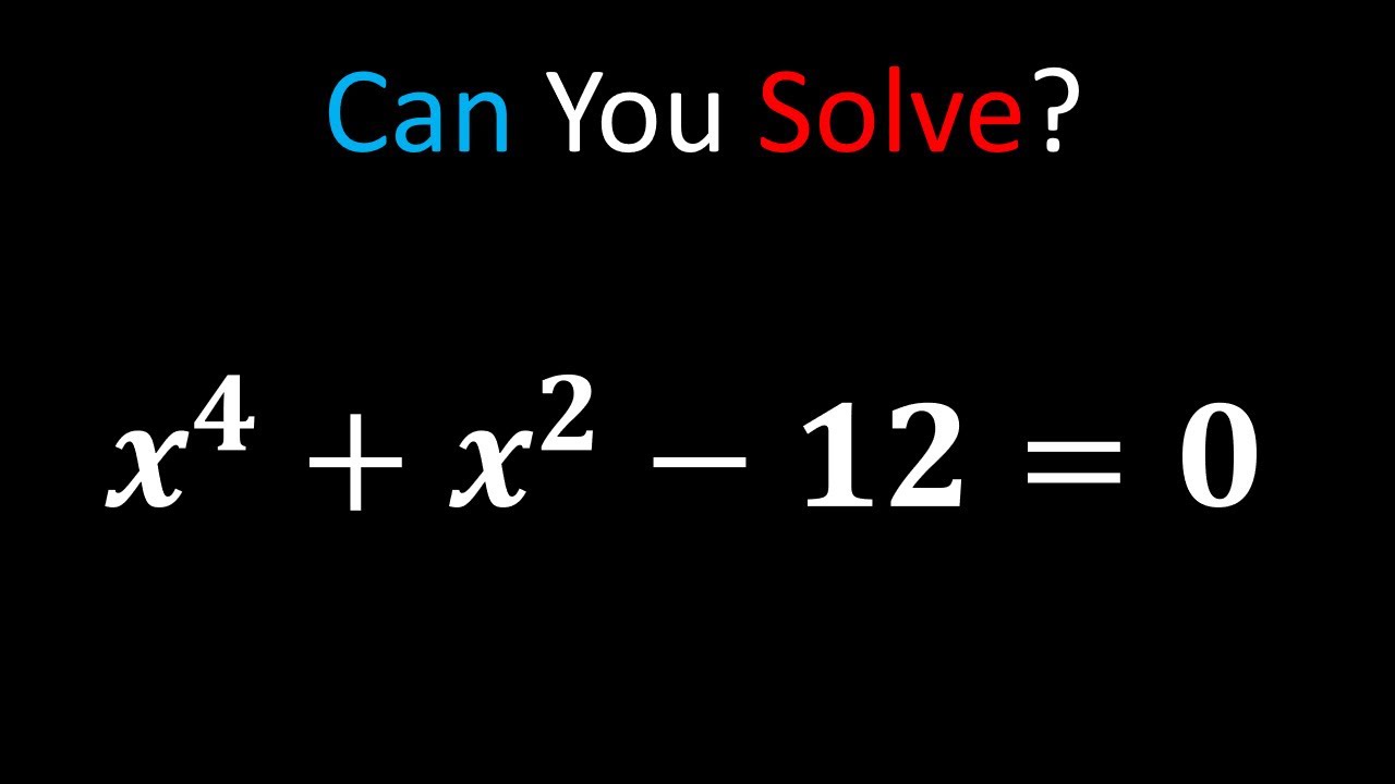 Solving A Nice Quartic Equation | x^4+x^2-12=0 - Math - YouTube