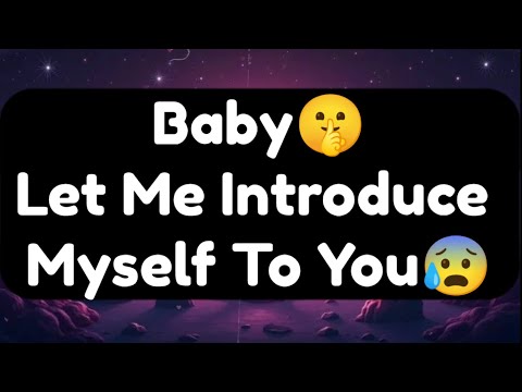 Current Thoughts And Feelings Of Your Person Love Messages Baby Let Me Introduce Myself To You