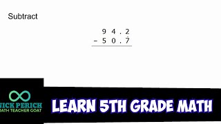 Learn 5th Grade Math - Subtract 94.2 - 50.7 (Subtracting Decimals)
