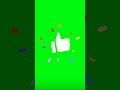 YouTube Shorts Like Animation #GreenScreen #CopyrightFree #Shorts #Like #Youtube