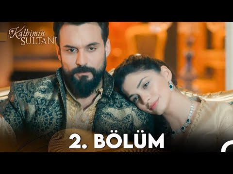 Kalbimin Sultanı 2.Bölüm (FULL HD)