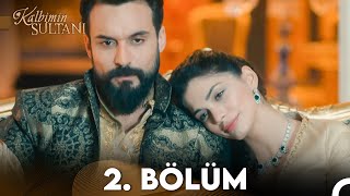 Kalbimin Sultanı 2.Bölüm (FULL HD)