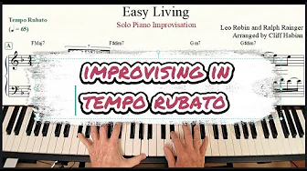 Improvising In Tempo Rubato (over Ballad "Easy Living") arranged and performed by Cliff Habian Improvising In Tempo Rubato (over Ballad "Easy Living") arranged and performed by Cliff Habian