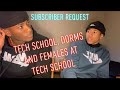 Tech School, Dorms And Females At Tech School *Subscriber Request