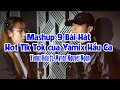 Karaoke Mashup 9 Bài Hát Hot Tik Tok Của Yamix Hầu Ca - Yamix Hầu Ca ft. ...