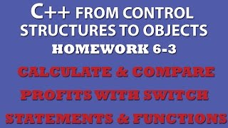 6-3 C++ Calculate Profits Using Functions and Switch Statements Wealth