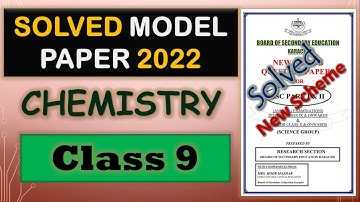 2022 Solved Model Paper Chemistry IX Detailed Question Answer | Model Paper 2022 | Chemistry IX