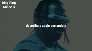 Ring Ring (Sub español) Chase B Ft. Travis scott, Quavo, Ty Dolla $ign, don toliver) Resimi