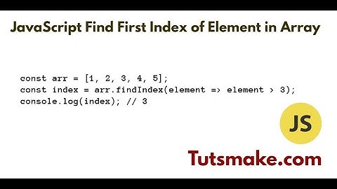 JavaScript Find First Index of Element in Array