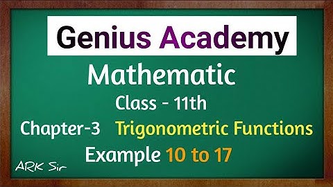 Class 11th Math Chapter 3 Trigonometric Functions Example 10 to 17