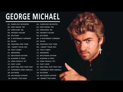 George Michael Greatest Hits Collection Best Songs Of George Michael Full Album