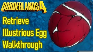 Borderlands 4 Retrieve Illustrious Egg Contract Guide, How To Get Illustrious Egg And Turn It In