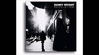 Video thumbnail of "Danny Bryant - Yours for a song"
