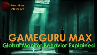 GameGuru Max Tutorial - Global Monitor Behavior Explained