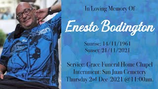 In Loving Memory Of Enesto Bodington