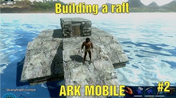 Building a raft ark Mobile Official pvp ep2