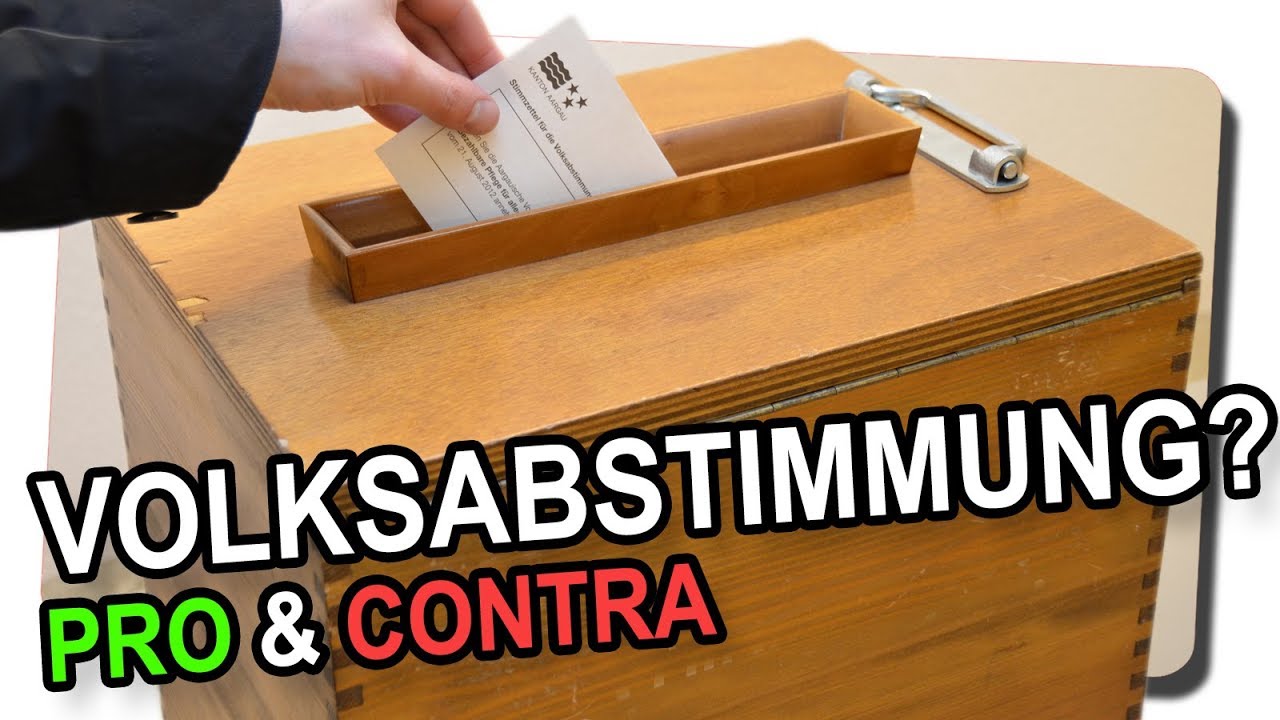 Volksabstimmung Pro Contra Youtube