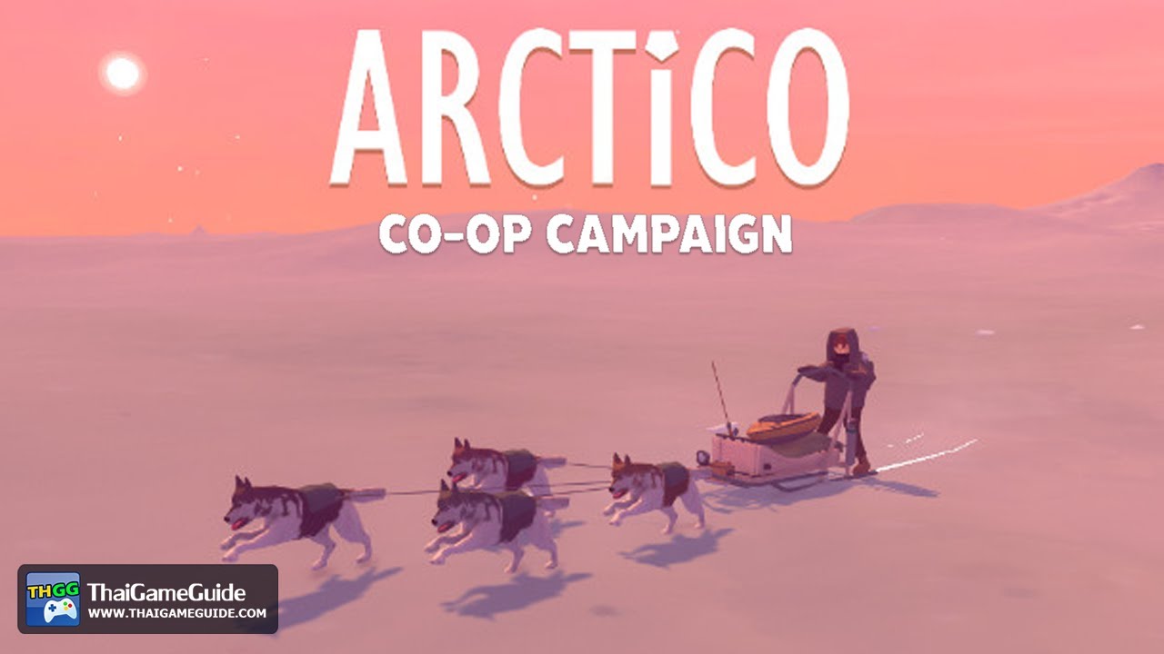 thaigameguide  Update 2022  Arctico [Online Co-op] : Co-op Campaign ~ Starting Life in Arctic Island
