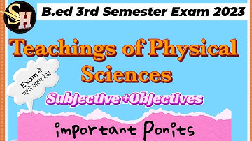 Teachings of Physical Sciences//B.ed 3rd semester//MCQS//Subjective questions //by Akansha Tripathi