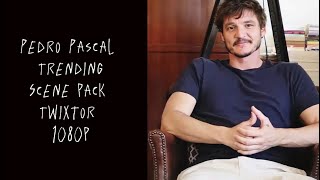 Pedro Pascal Trending Scene Pack 1080P With Twixtor