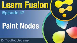 Learn Fusion Ep47 Paint Nodes