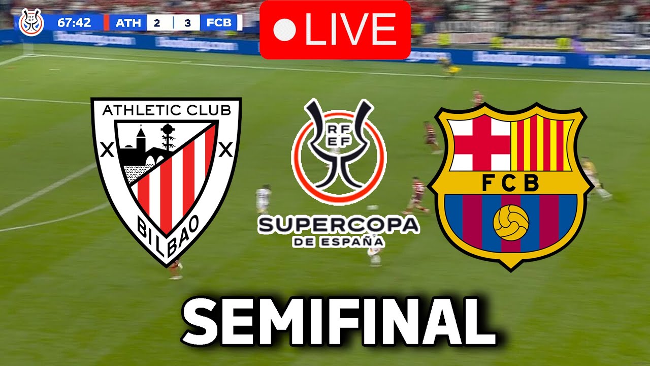 🔴EN VIVO || 🔥ATHLETIC CLUB BILBAO FC BARCELONA EN VIVO 🏆SUPERCOPA DE ...