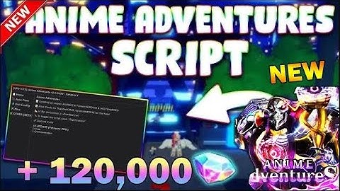 *UPDATED* Anime Adventures Script (PASTEBIN 2023) (INF RANGE, AUTOFARM LEVEL, CLAIM REWARDS)