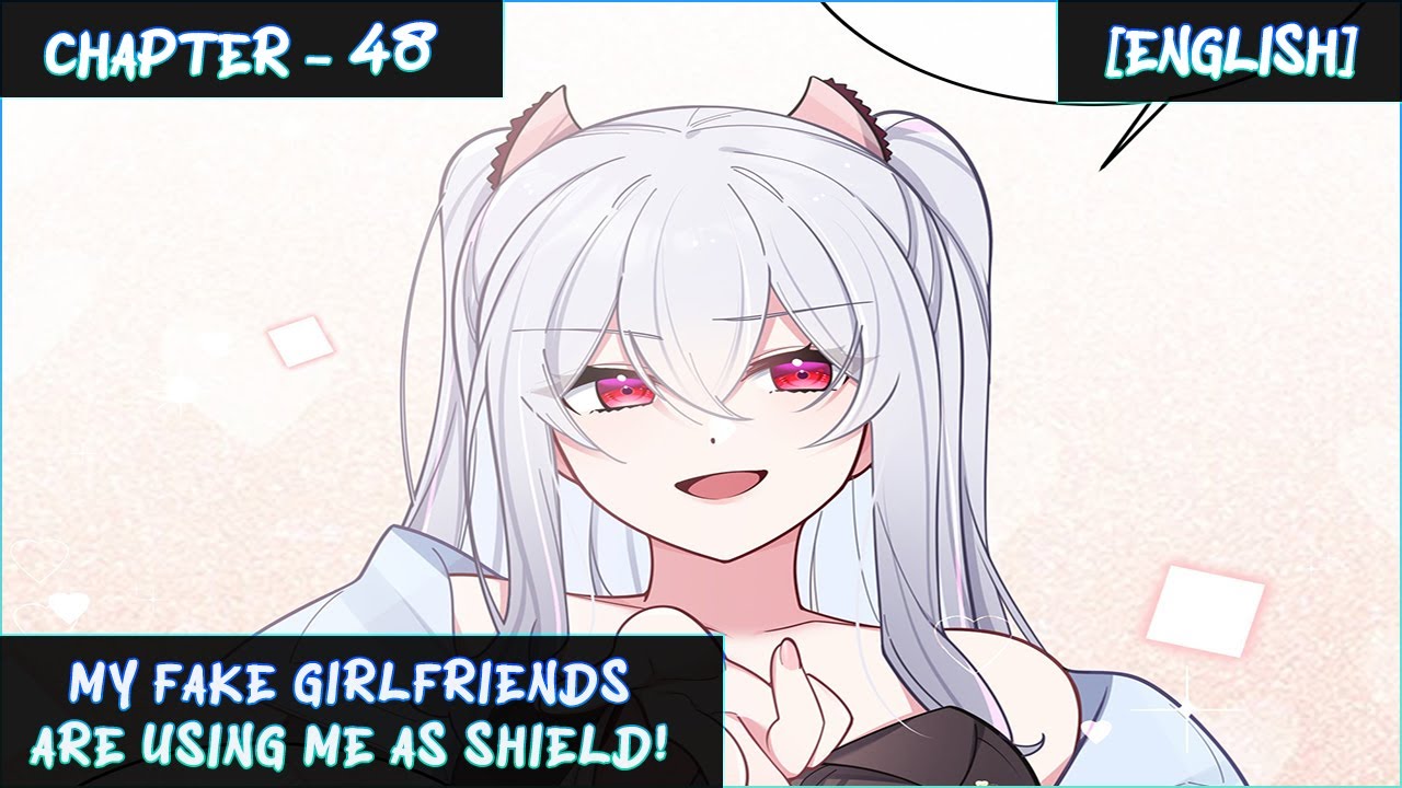My Fake Girlfriends are using me as a Shield!｜Chapter - 48｜ [ENGLISH