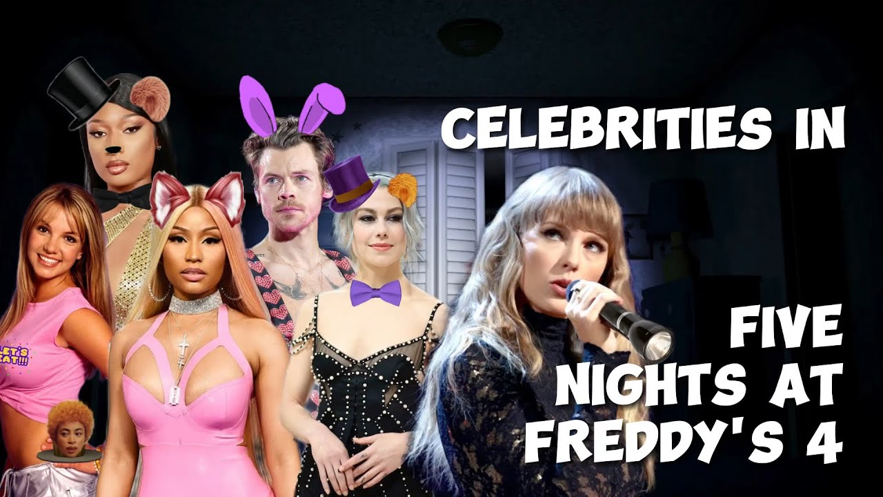 Celebrities In Five Nights At Freddy's 4