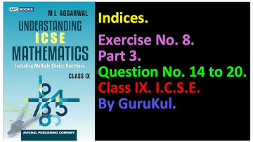 Indices | Ex 8 | P3 | Class9 | ML Aggarwal | ICSE | GuruKul2208