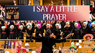 🎤✨ I Say a Little Prayer · Symphonic Hits · Grupo Talía