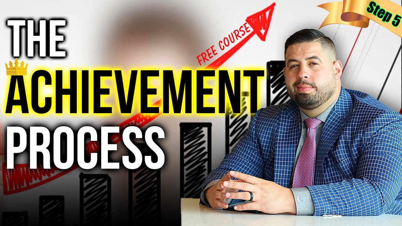 The Achievement Process | Step 5 - Free Course By Rob Clark